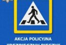 NA SYGNALE Akcja “Bezpieczny pieszy”